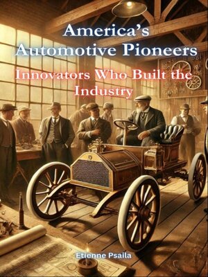 cover image of America's Automotive Pioneers